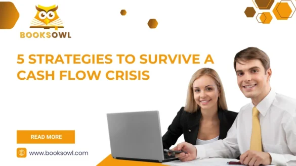 5 Strategies to Survive a Cash Flow Crisis